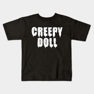Creepy Doll Kids T-Shirt